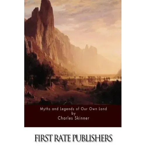 Myths and Legends of Our Own Land