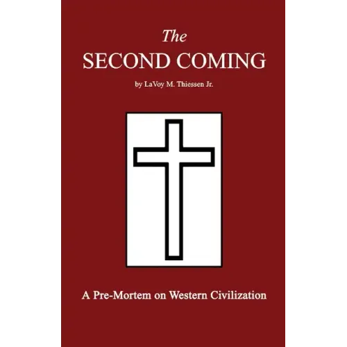The Second Coming: A Pre-Mortem on Western Civilization