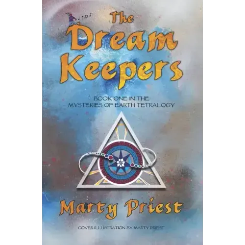 The Dream Keepers: (Mysteries Of Earth Tetralogy) (Book 1) Young Adult Fantasy Paranormal Romance