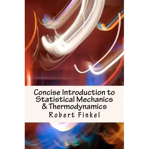 Concise Introduction to Statistical Mechanics and Thermodynamics