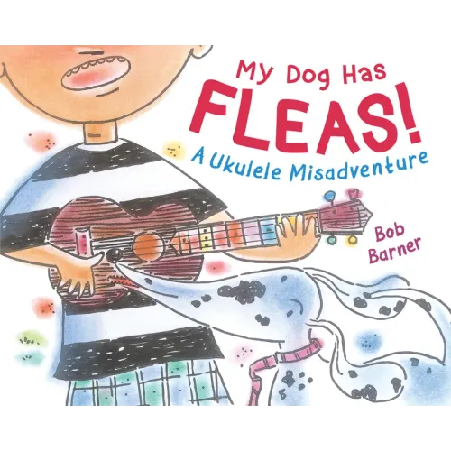 My Dog Has Fleas: A Ukulele Misadventure