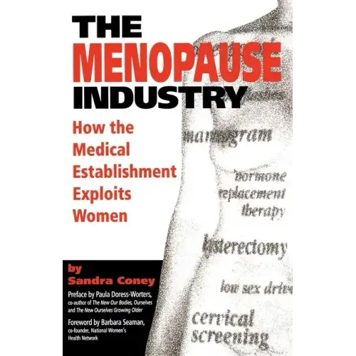 The Menopause Industry: How the Medical Establishment Exploits Women