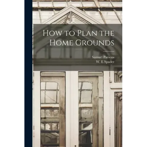 How to Plan the Home Grounds