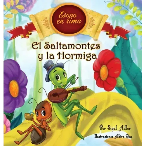 El Saltamontes y la Hormiga: Cuentos infantiles con valores (Fabulas de Esopo/ Esopo's Fabules)