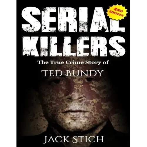 Serial Killers: The True Crime Story of Ted Bundy