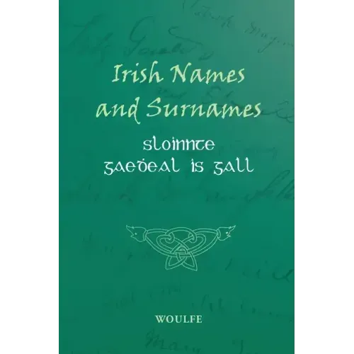 Irish Names and Surnames - Sloinnte Gaeḋeal is Gall