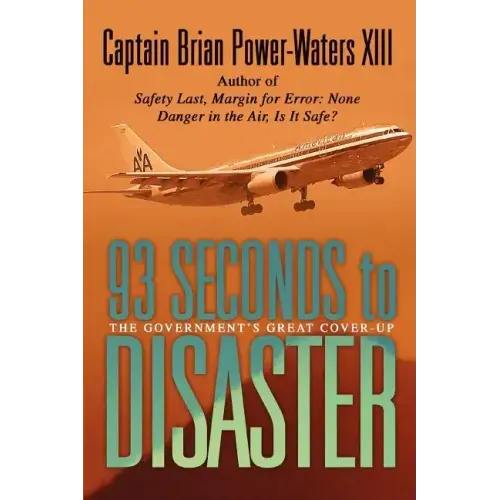 93 Seconds to Disaster: The Mystery of American Airbus Flight 587