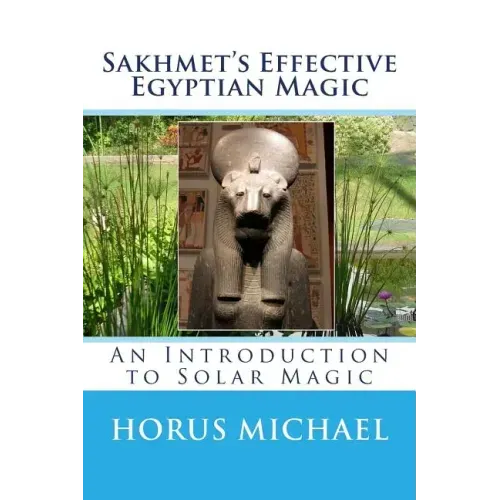 Sakhmet's Effective Egyptian Magic: An Introduction to Solar Magic