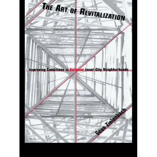 The Art of Revitalization: Improving Conditions in Distressed Inner-City Neighborhoods