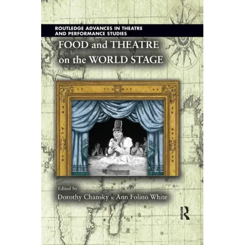 Food and Theatre on the World Stage