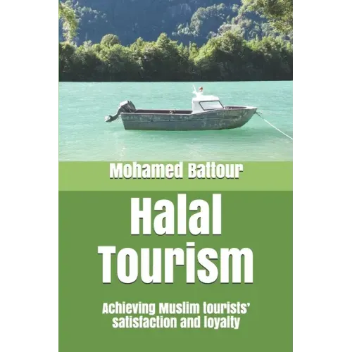 Halal Tourism: achieving Muslim tourists' satisfaction and loyalty