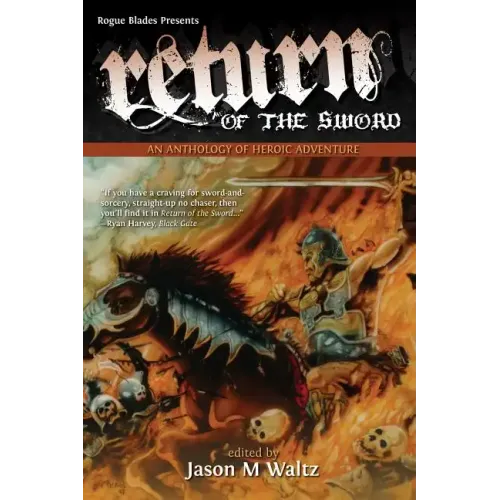 Return of the Sword: An Anthology of Heroic Adventure