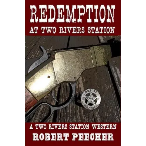 Redemption at Two Rivers Station: A Two Rivers Station Western
