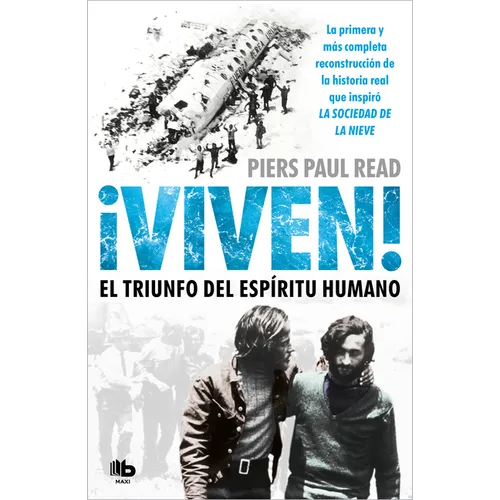Viven! El Triunfo del Espiritu Humano / Alive: The Story of the Andes Survivors