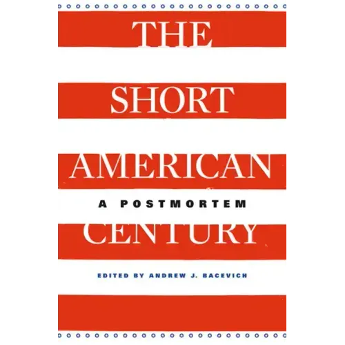 Short American Century: A Postmortem