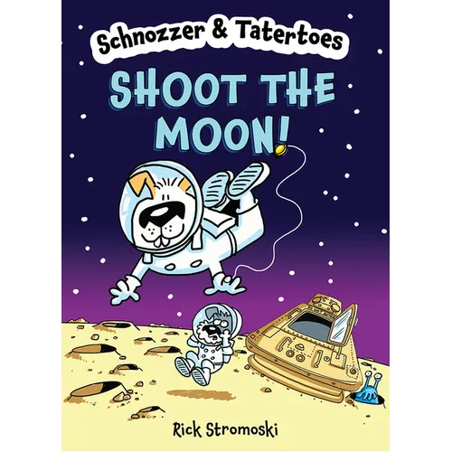 Schnozzer & Tatertoes: Shoot the Moon!