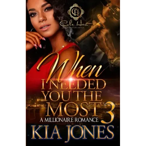 When I Needed You The Most 3: A Millionaire Romance