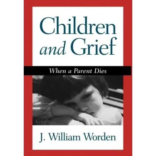 Children and Grief: When a Parent Dies