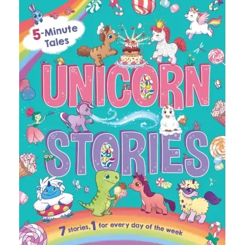 5-Minute Tales: Unicorn Stories: With 7 Stories, 1 for Every Day of the Week