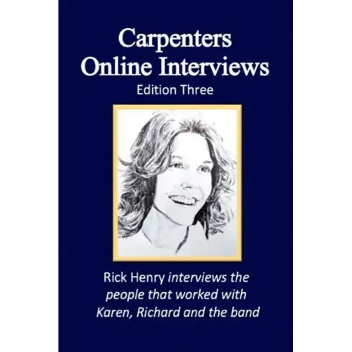 Carpenters Online Interviews Edition Three