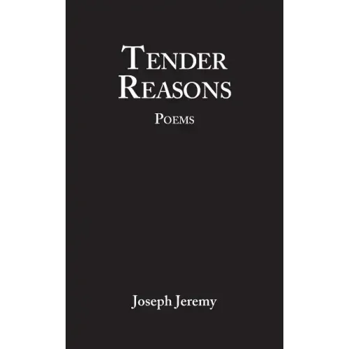 Tender Reasons Poems