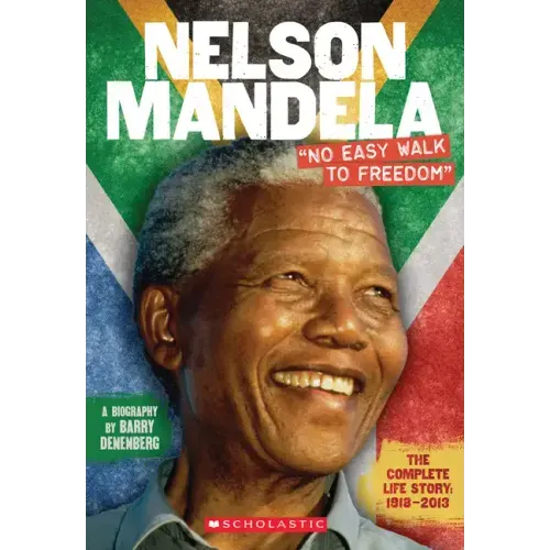 Nelson Mandela: No Easy Walk to Freedom