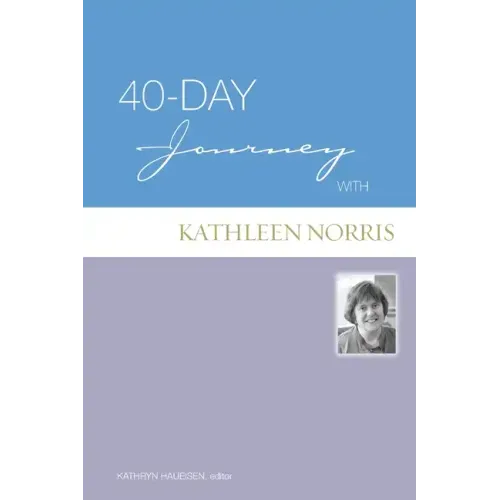 40-Day Journey with Kathleen Norris
