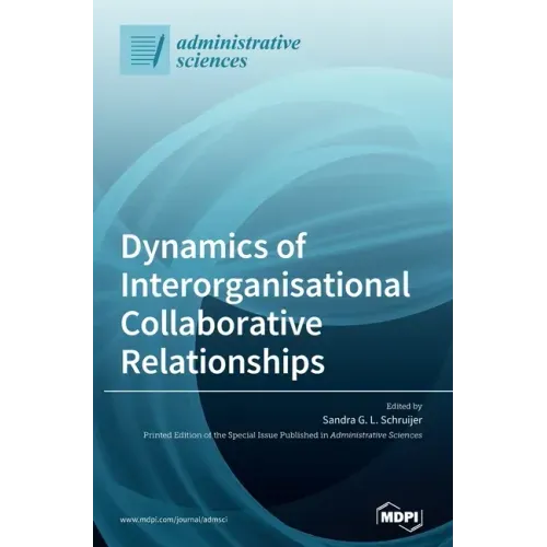 Dynamics of Interorganisational Collaborative Relationships