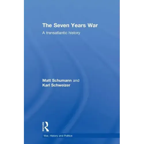 The Seven Years War: A Transatlantic History