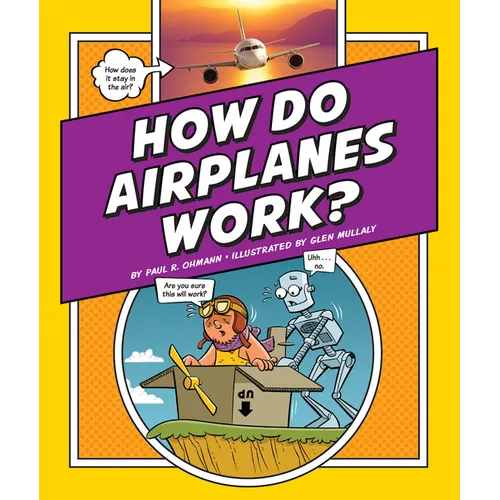 How Do Airplanes Work?