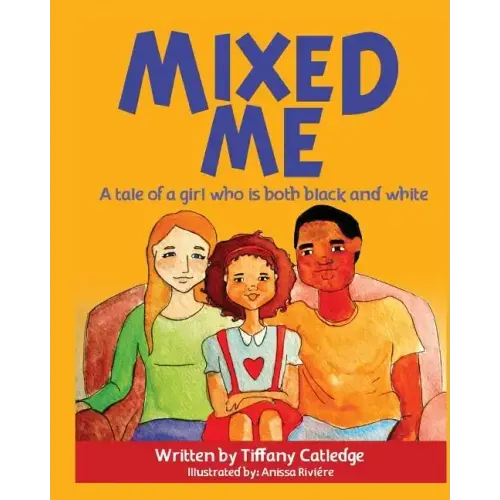 Mixed Me: a tale of a girl who is both black and white