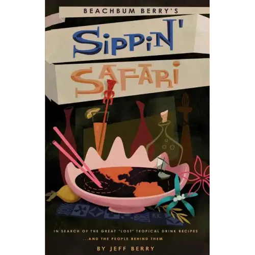 Beachbum Berry's Sippin' Safari