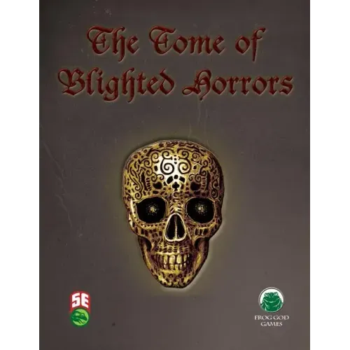 The Tome of Blighted Horrors - Fifth Edition