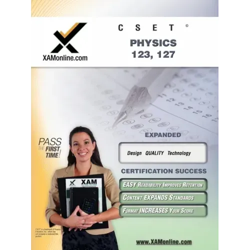 Cset Physics 123, 127 Teacher Certification Test Prep Study Guide