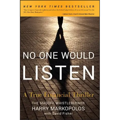 No One Would Listen: A True Financial Thriller