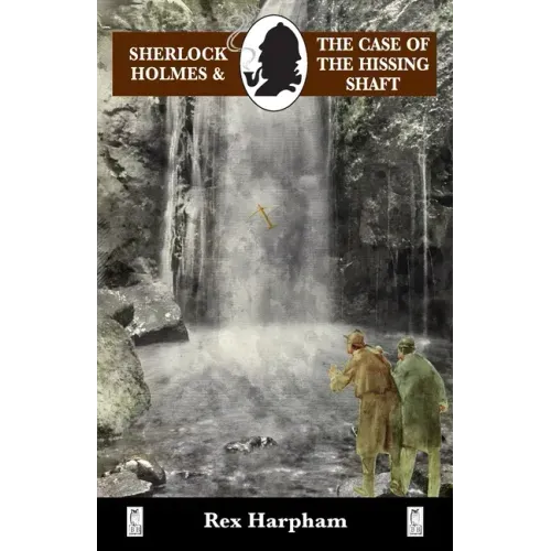 Sherlock Holmes and the Case of the Hissing Shaft