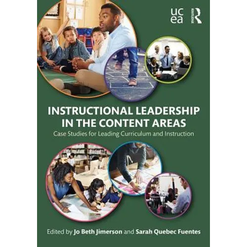 Instructional Leadership in the Content Areas: Case Studies for Leading Curriculum and Instruction