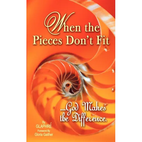 When the Pieces Don't Fit...God Makes the Difference