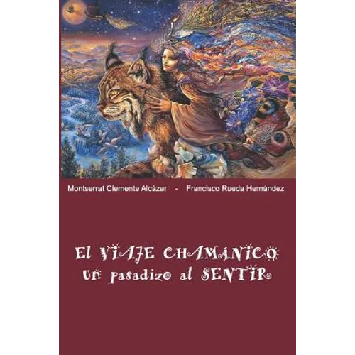 El Viaje Chamánico, un pasadizo al SENTIR