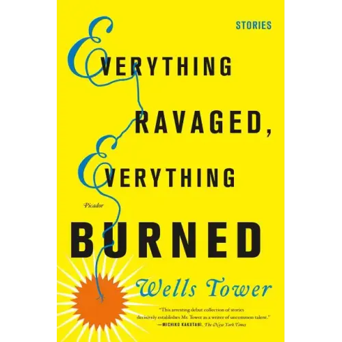 Everything Ravaged, Everything Burned: Stories