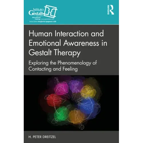 Human Interaction and Emotional Awareness in Gestalt Therapy: Exploring the Phenomenology of Contacting and Feeling