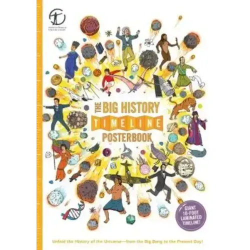 The Big History Timeline Posterbook: Unfold the History of the Universe--From the Big Bang to the Present Day!