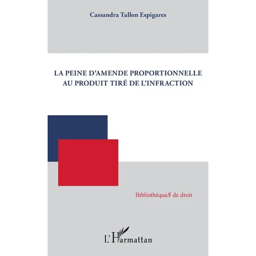 La peine d'amende proportionnelle au produit tiré de l'infraction