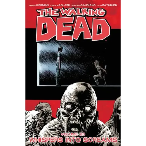 Walking Dead Volume 23: Whispers Into Screams