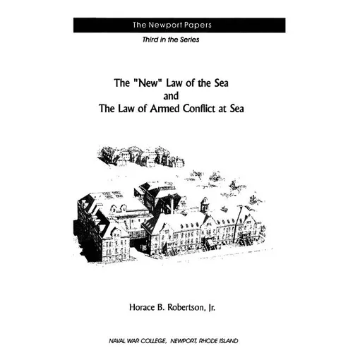 The "New" Law of the Sea and the Law of Armed Conflict at Sea