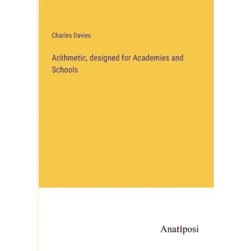 Arithmetic, designed for Academies and Schools