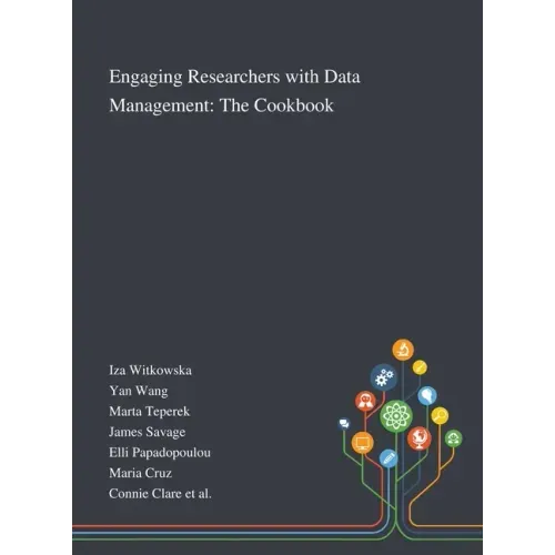Engaging Researchers With Data Management: The Cookbook