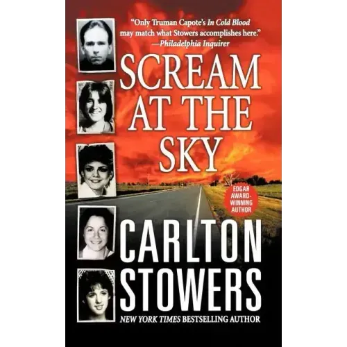 Scream at the Sky: Five Texas Murders and One Man's Crusade for Justice