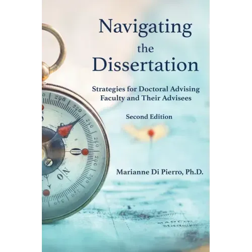 Navigating the Dissertation: Strategies for Doctoral Advising Faculty and Their Advisees
