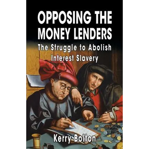 Opposing the Money Lenders: The Struggle to Abolish Interest Slavery